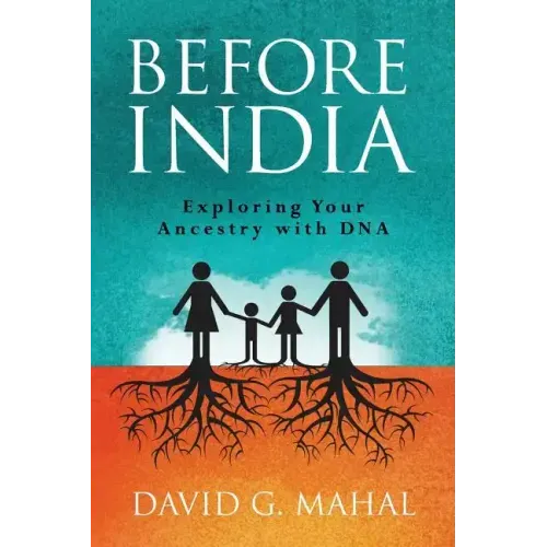 Before India: Exploring Your Ancestry with DNA