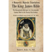 A Monarch's Majestic Translation: The Kings James Bible: The Remarkable Relevance of a Seventeenth-Century Book to the Twenty-First Century