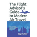 The Flight Advisor's Guide to Modern Air Travel