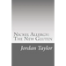 Nickel Allergy: The New Gluten