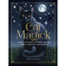 Cat Magick: Harness the Powers of Felines Through History, Behaviors, and Familiars