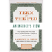A Term at the Fed: An Insider's View