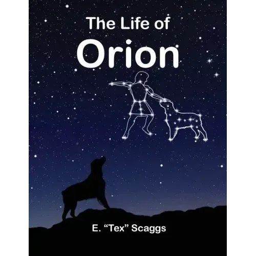 The Life of Orion