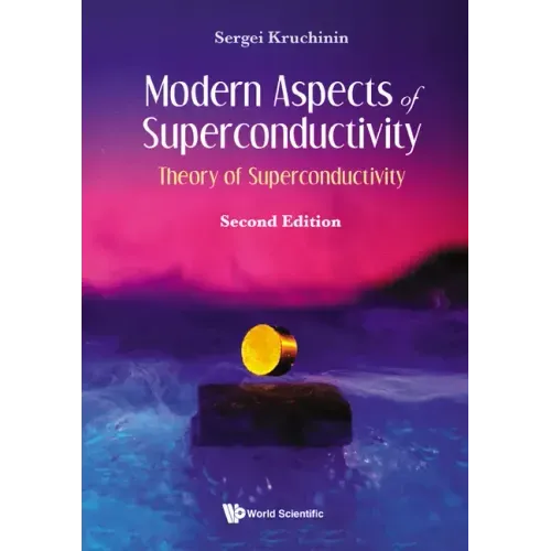 Modern Aspects of Superconductivity: Theory of Superconductivity (Second Edition)