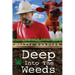 Deep Into the Weeds