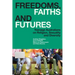 Freedoms, Faiths and Futures: Teenage Australians on Religion, Sexuality and Diversity