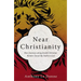 Near Christianity: How Journeys Along Jewish-Christian Borders Saved My Faith in God