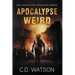 Apocalypse Weird: Eight Tales of Post-Apocalyptic Survival