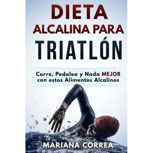 DIETA ALCALINA Para TRIATLON: Corre, Pedalea y Nada MEJOR con estos Alimentos Alcalinos