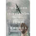 Trial and Tribulation: A Novel of World War II