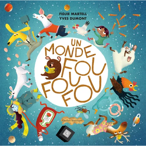Un Monde Fou Fou Fou