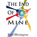 The End of Mine