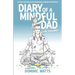 Diary of a Mindful Dad: Uncensored - One Man's Adventure into the Madness of Modern Parenthood