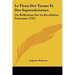 Le Fleau Des Tyrans Et Des Septembriseurs: Ou Reflexions Sur La Revolution Francaise (1797)