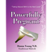 Powerfully Pregnant: "Taking Natural Birth to the Next Level"