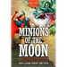 Minions of the Moon