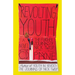 Revolting Youth: The Further Journals of Nick Twisp