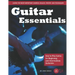 Guitar Essentials: How to Play Guitar, for Beginners and Intermediate Guitarists