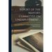 Report of the Mayor's Committee on Unemployment [microform] ..
