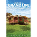 Little House For A Grand Life: Tiny House Architecture For An Adventure Independent Of Location