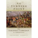 No Turning Point: The Saratoga Campaign in Perspective Volume 32