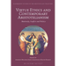 Virtue Ethics and Contemporary Aristotelianism: Modernity, Conflict and Politics