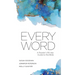 Every Word: A Reader's 90-day Guide to the Bible