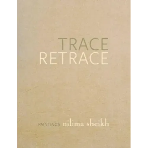 Trace Retrace: Paintings, Nilima Sheikh