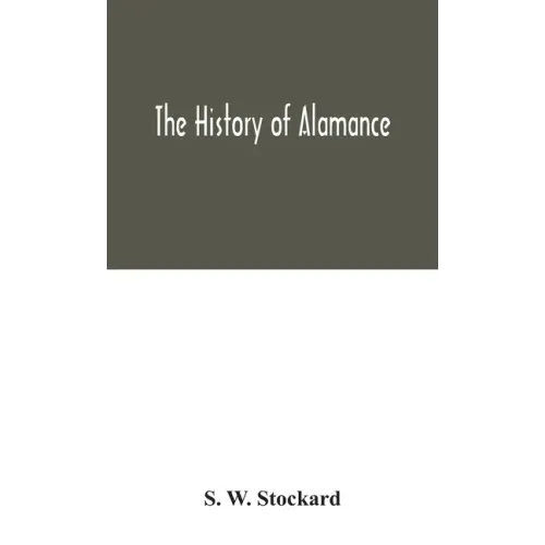 The history of Alamance