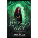 Half Way: A Dragons vs Elves vs Humans Coming of Age Fantasy