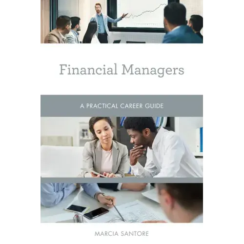Financial Managers: A Practical Career Guide