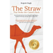 The Straw That Broke the Camel's Back: How I Healed My Back Pain Without Drugs, Surgery, or Physical Therapy and How You Can Do It Too