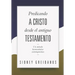 Predicando a Cristo desde el Antiguo Testamento: Un Metodo Hermeneutico Contemporaneo