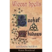Wicca: Wiccan Spells: A Wiccan Book of Shadows! Your Personal Spell Book