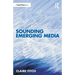 Sounding Emerging Media