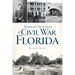 Hidden History of Civil War Florida