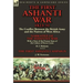 The First Ashanti War 1823-31: The Conflict Between the British Army and the Natives of West Africa-Narrative of the Ashantee War with a View of the
