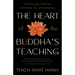 The Heart of the Buddha's Teaching: Transforming Suffering Into Peace, Joy, and Liberation