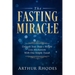 Intermittent Fasting - The Fasting Miracle: The Fasting Miracle - Unleash Your Body's Weight-Loss Mechanism With One Simple Tweak