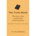 The Truth About The Boy Who Came Back From Heaven: The Good, The Bad And The Ugly