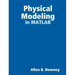 Physical Modeling in MATLAB