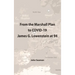 From the Marshall Plan to COVID-19: James G. Lowenstein at 94