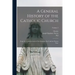 A General History of the Catholic Church: From the Commencement of the Christian era Until the Present Time; Volume 2