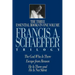 A Francis A. Schaeffer Trilogy: Three Essential Books in One Volume