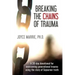 Breaking the Chains of Trauma: A 30-Day Devotional Overcoming Generational Trauma Using the Story of Sojourner Truth