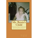 Ms. Bessie's Child: Poems and short stories designed to provoke thought, inspiration, motivation, and action in the African American Community