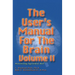 User's Manual for the Brain, Volume II: Mastering Systemic Nlp
