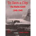 To Save a City: The Berlin Airlift 1948-1949