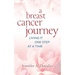 A Breast Cancer Journey: Living It One Step at a Time