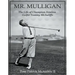 Mr. Mulligan - The Life of Champion Armless Golfer Tommy McAuliffe